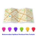 Rekomendasi Aplikasi Pembuat Peta Terbaik